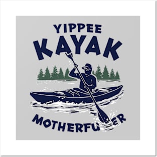 Yippee Kayak Posters and Art